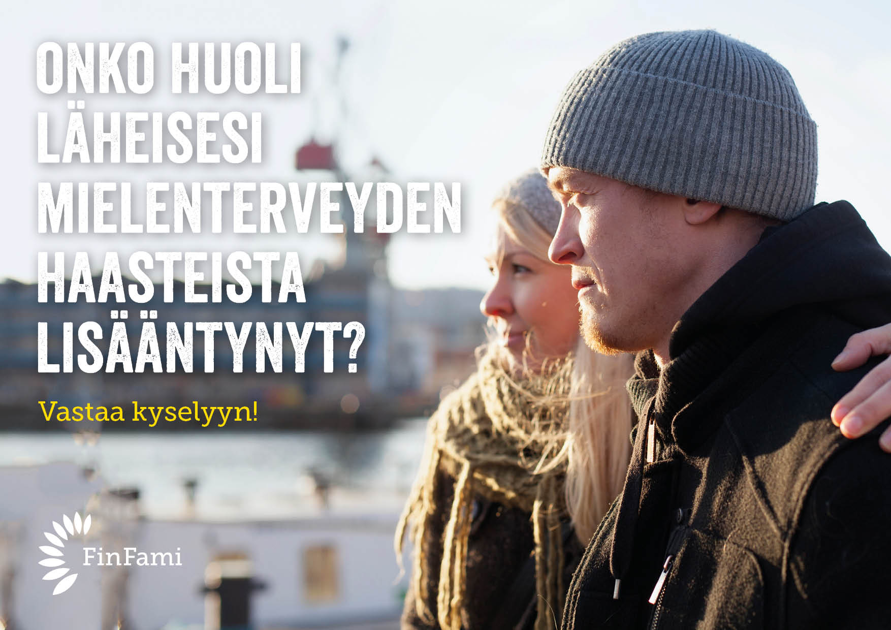 Onko huoli läheisesi mielenterveyden haasteista lisääntynyt? Vastaa kyselyyn!