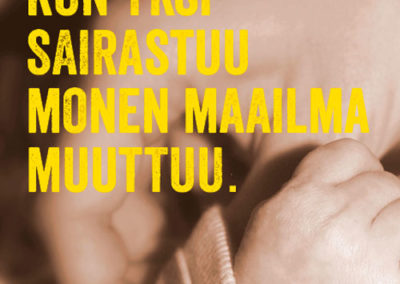 Kun yksi sairastuu monen maailma muuttuu -kuva